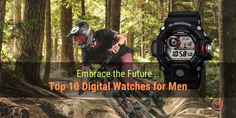 Top 10 Best Digital Watches for Men