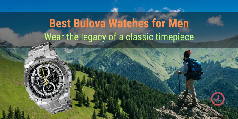 Top 10 Best Bulova Watches for Men